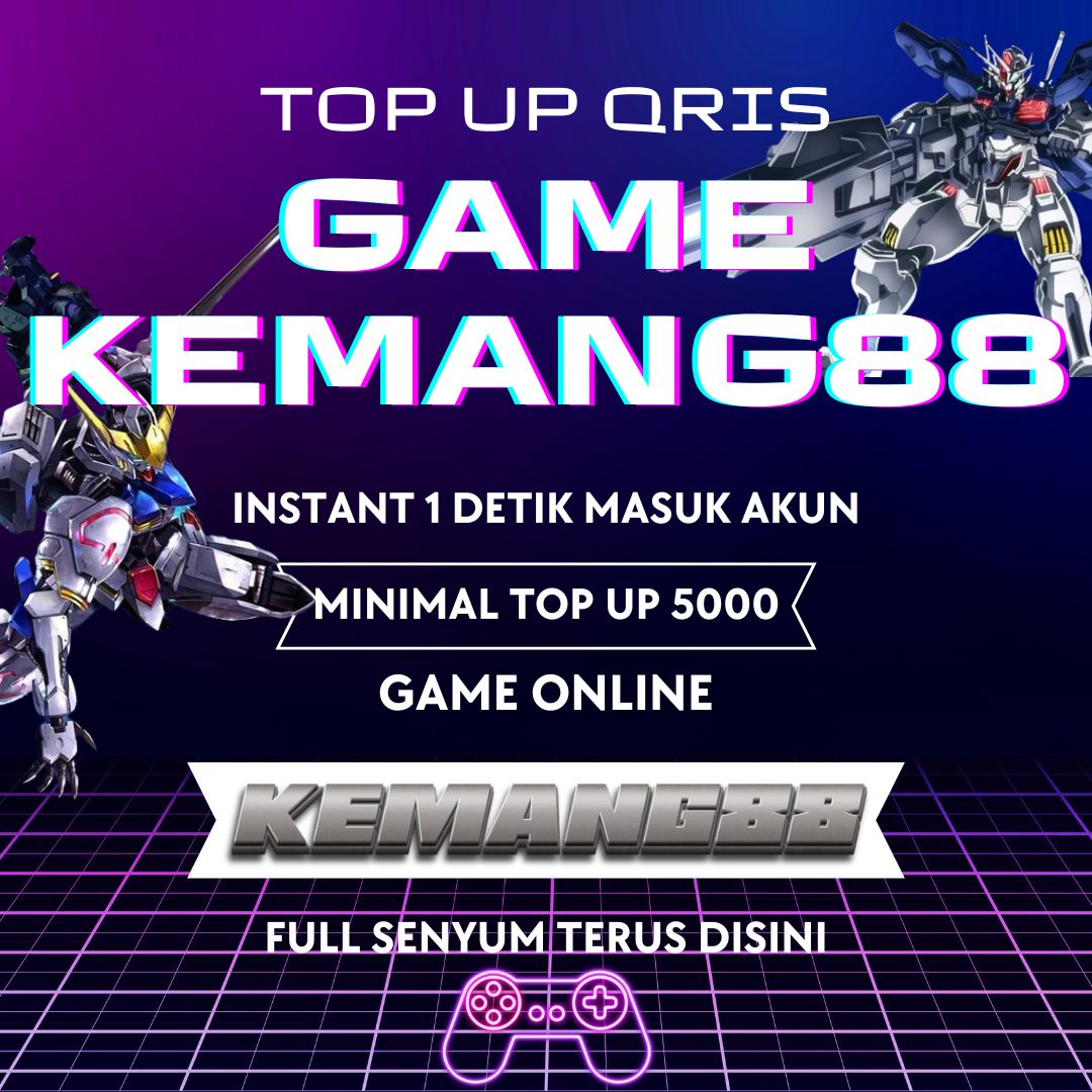 Kemang88 - Gaming Online Gampang Menang Top Up Qris Instant 1 Detik Bonus Freebet